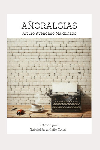 Libro: Añoralgias (spanish Edition)