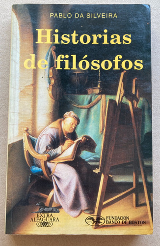 Historias De Filósofos - Pablo Da Silveira (Usado)
