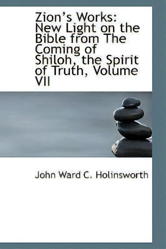 Zion's Works, De John Ward C Holinsworth. Editorial Bibliolife, Tapa Blanda En Inglés