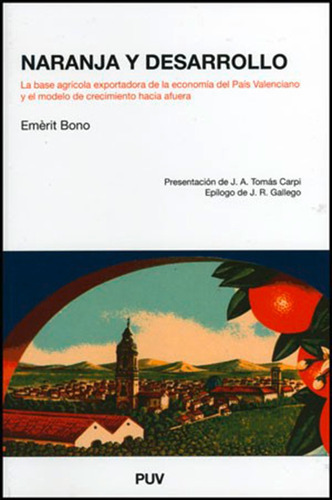 Naranja Y Desarrollo, De Emèrit Bono. Editorial Publicacions De La Universitat De València, Tapa Blanda En Español, 2010