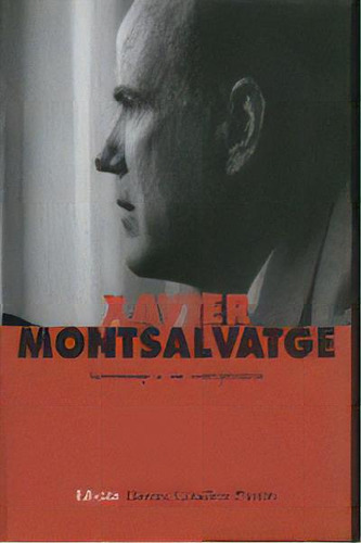 Xavier Montsalvatge Homenaje Compositor: Antología De Sus Escritos, De Caballero Pamies,llorenc., Vol. 1. Editorial Sociedad General De Autores Españoles, Tapa Blanda En Español