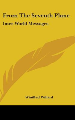 Libro From The Seventh Plane: Inter-world Messages - Will...