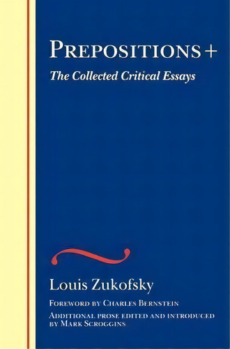 Prepositions +, De Louis Zukofsky. Editorial University Press New England, Tapa Blanda En Inglés