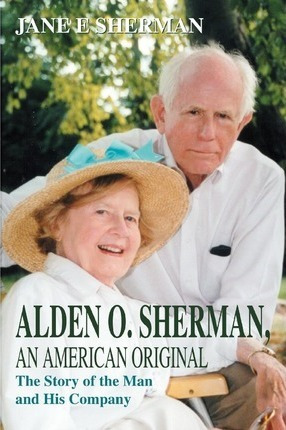 Libro Alden O. Sherman, An American Original - Jane E She...