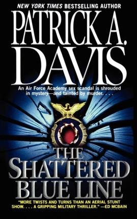 Libro The Shattered Blue Line - Patrick A. Davis