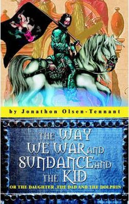 Libro The Way We War And Sundance And The Kid - Jonathon ...