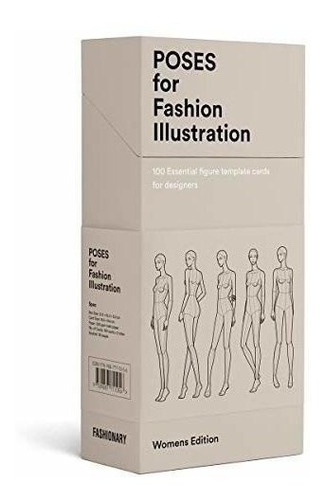 Poses For Fashion Illustration (card Box) : 100 Essential...