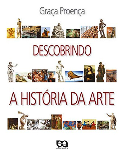 Descobrindo A História Da Arte De Graça Proença Pela Ática (2005)