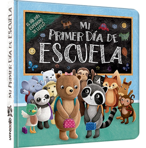 Mi Primer Dia De Escuela - Serie Creciendo - Latinbooks