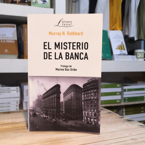 El Misterio De La Banca - Murray N. Rothbard - Unión Editori