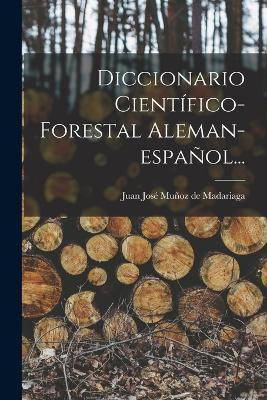 Libro Diccionario Cientifico-forestal Aleman-espanol... -...