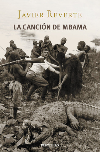 Libro La Canción De Mbama De Reverte Javier De Debolsillo