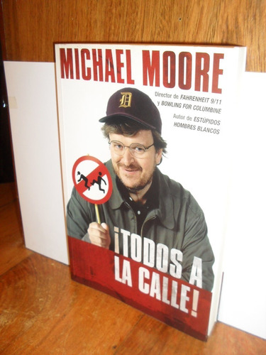 Todos A La Calle -   Michael Moore