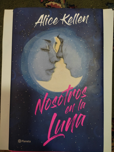 Libro Ilustrado Nosotros En La Luna De Alice Kellen