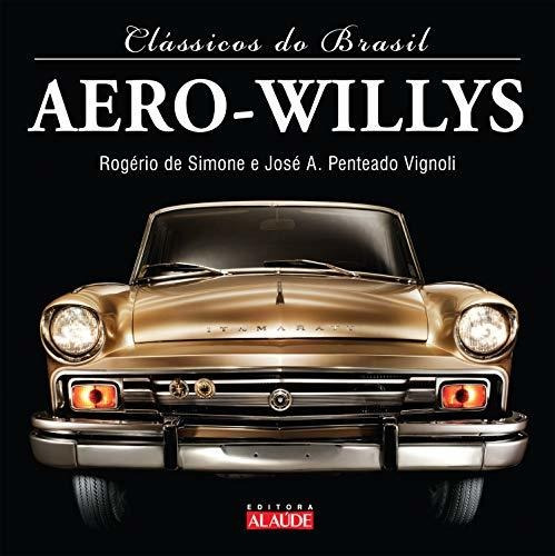Libro Aero Willys De José Antonio Penteado José Rogério Lope