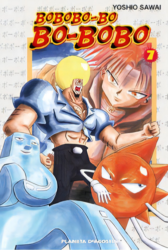 Bobobo-bo-bo-bobo Nã⺠07/21, De Sawai, Yoshio. Editorial Planeta Cómic, Tapa Blanda En Español