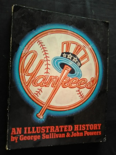 Yankees An Illustrated History By George Sullivan  