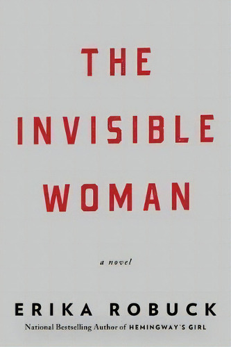 The Invisible Woman, De Erika Robuck., Vol. 1. Editorial Penguin Putnam Inc, Tapa Blanda En Inglés