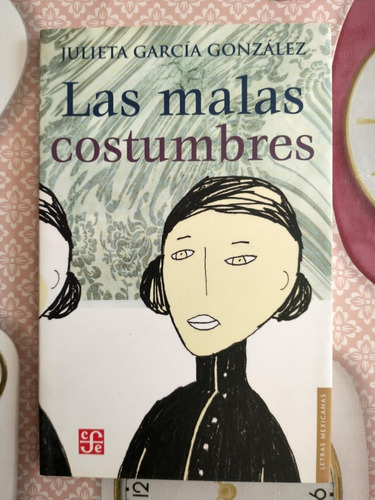 Las Malas Costumbres - Julieta García González