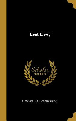 Libro Leet Livvy - J. S. (joseph Smith), Fletcher