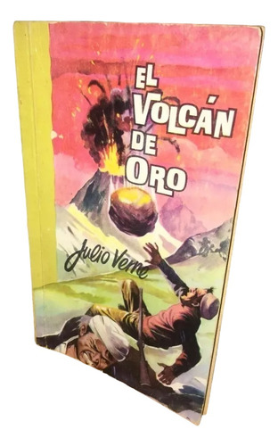 Libro, El Volcán De Oro De Julio Verne.