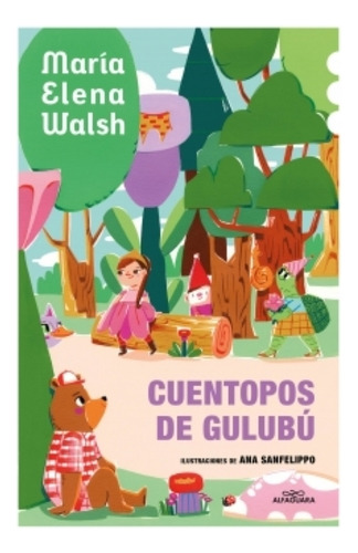 Cuentopos De Gulubu - Maria Elena Walsh, De Walsh, Maria Elena. Editorial Alfaguara, Tapa Blanda En Español, 2000