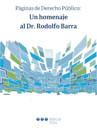 Páginas De Derecho Público: Un Homenaje Al Dr. Rodolfo Barra