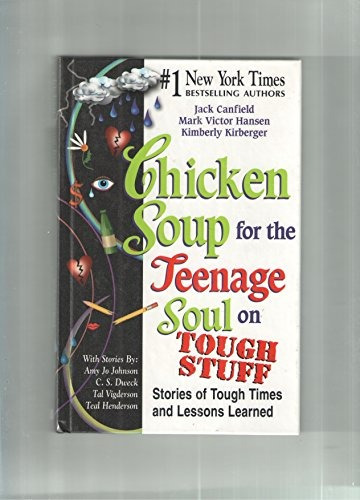 Chicken Soup For The Teenage Soul On Tough Stuff (stories Of