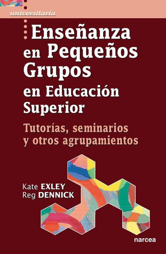 Enseñanza En Pequeños Grupos En Educación Superior - Kate...