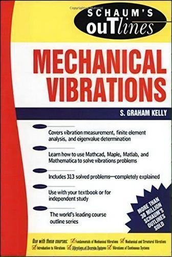 Schaum's Outline Of Mechanical Vibrations, De S. Graham Kelly. Editorial Mcgraw-hill Education - Europe, Tapa Blanda En Inglés