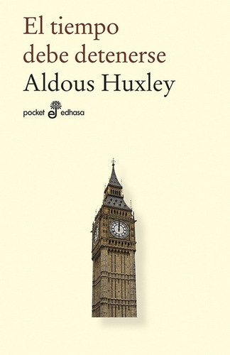 El Tiempo Debe Detenerse - Aldous Huxley