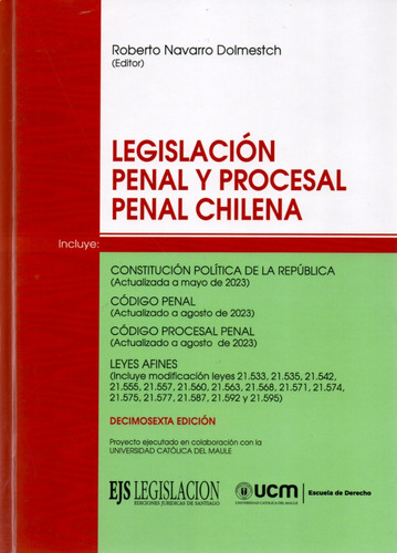 Legislación Penal Y Procesal Penal Chilena - 16°edición 2023