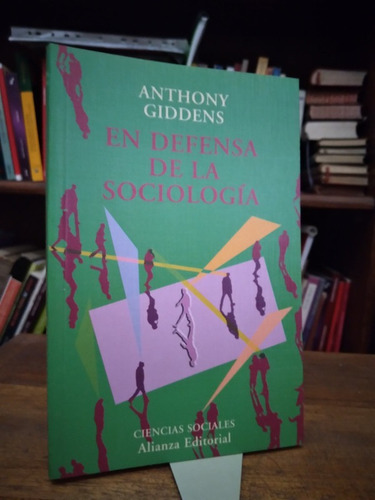 En Defensa De La Sociologia - Anthony Giddens