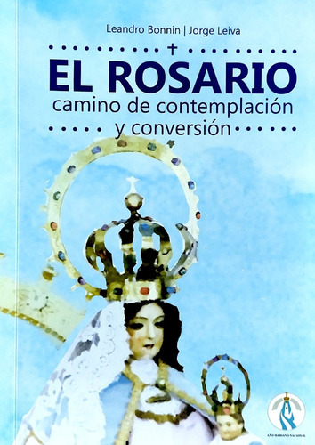 El Rosario Camino De Contemplacion Y Conversion - Log1