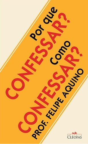 Livro Por Que Confessar Como Confessar