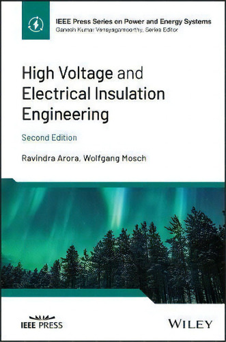 High Voltage And Electrical Insulation Engineering, De Ravindra Arora. Editorial John Wiley And Sons Ltd, Tapa Dura En Inglés