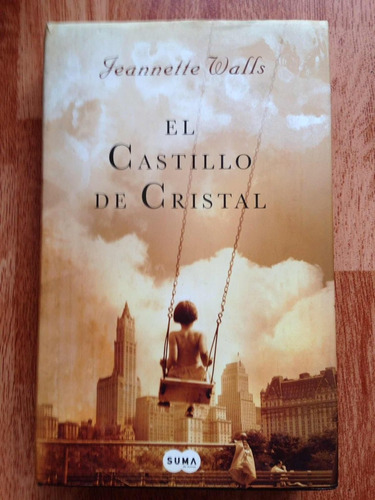 El Castillo De Cristal. Jeannette Walls. Libro Físico