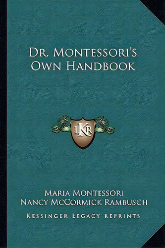 Dr. Montessori's Own Handbook, De Maria Montessori. Editorial Kessinger Publishing, Tapa Blanda En Inglés