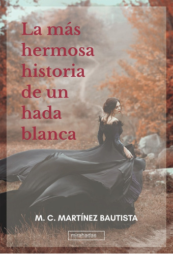 La Más Hermosa Historia De Un Hada Blanca (libro Original)