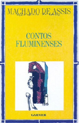 Contos fluminenses: + marcador de páginas, de Joaquim Machado de Assis. Editora IBC - Instituto Brasileiro de Cultura Ltda, capa mole em português, 2005