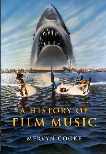 A History Of Film Music, De Mervyn Cooke. Editorial Cambridge University Press, Tapa Blanda En Inglés