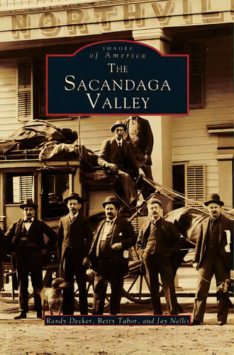 Sacandaga Valley, De Decker, Randy. Editorial Arcadia Lib Ed, Tapa Dura En Inglés