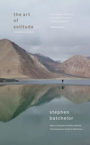 The Art Of Solitude - Softcover / Batchelor, Stephen