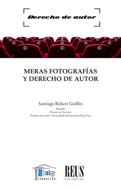 Libro Meras Fotografias Y Derecho De Autor - Robert Guill...