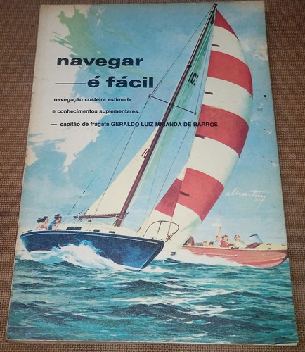 Navegar É Fácil - Manual Do Desportista Náutico Amador 1977 (Usado)