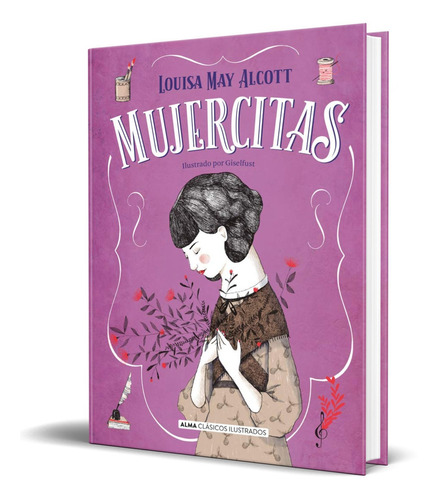 Mujercitas - Louisa Alcott / Pasta Dura Ilustrado