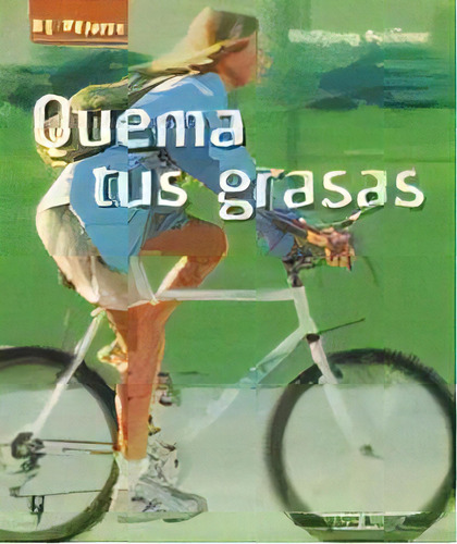 Quema Tus Grasas, De Wolfgang Meibner. Editorial Hispano Europea, Tapa Blanda, Edición 2005 En Español