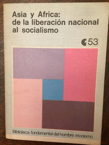Libro Asia Y Africa De La Liberacion Nacional Al Socialismo