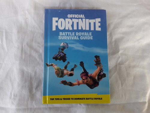 Official Fortnite Battle Royale Survival Guide Tips & Tricks