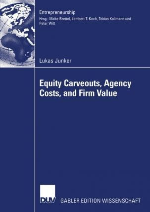 Equity Carveouts, Agency Costs, And Firm Value - Lukas Ju...